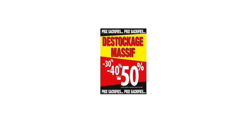 DESTOCKAGE MASSIF